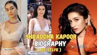 Shraddha Kapoor Biography 2024 Life style,networth#celebrities#bollywood| Fame Flix|