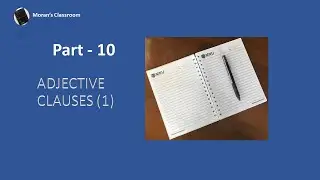 [Myanmar/Burmese] English Sentence Structure - Adjective Clauses (Part 1)