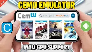🔥 CEMU EMULATOR ANDROID - MALI GPU UPDATE! | SETUP/BEST SETTINGS/GAMEPLAY FOR MEDIATEK DEVICE
