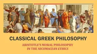 NICOMACEAN ETHICS: Aristotle's Moral Philosophy