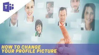 How to Change Your Profile Picture in Microsoft Teams - Microsoft Teams Tutorial