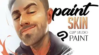 Paint Skin with Clip Studio Paint! Digital Painting Tutorial