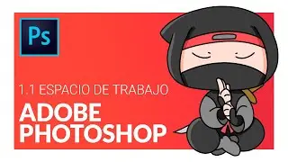 Espacio de trabajo - Curso de Photoshop - Clase 1.1