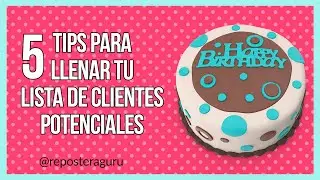 5 Tips para llenar tu lista de clientes potenciales
