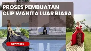 SHOOTING VIDEO CLIP WANITA LUAR BIASA DAN DARI SEGI TEMPAT , BAJU DLL . SEMUANYA SANGAT LUAR BIASAA