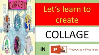 Lets learn to create a collage in PowerPoint