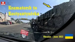 Kramatorsk to Kostyantynivka - Part 3 - #Ukraine - June 2023 - 🇺🇦 🇬🇧