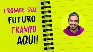 Quer um trampo? Se liga aqui