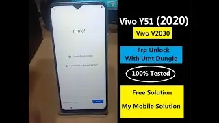 Vivo Y51 (2020) / Vivo V2030 Frp Unlock｜ Google Account Unlock｜With UMT Dongle｜100% Tasted