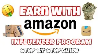 Amazon Influencer Program COMPLETE Tutorial (setup an Amazon storefront and make money)