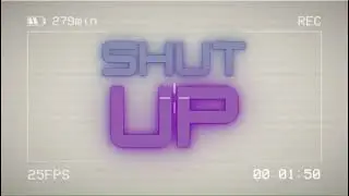 SHUT UP! Prod.mystxry