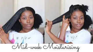 My Healthy Hair Routine | Mid-Week Moisturise and Seal for Dry Hair