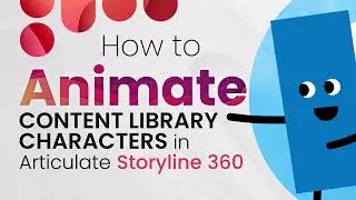How to Animate Content Library Characters in Articulate Storyline 360