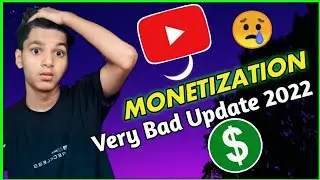 YouTube Monetization Very Update 2022 || SB Koushik Tech