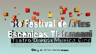 6to Festival de Artes Escenicas Tlatemoani