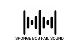SPONGE BOB FAIL SOUND EFFECT  for Video & Vlogs