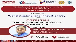 Expert Talk on Innovation & creativity Day | ITS Engineering College | Greater Noida