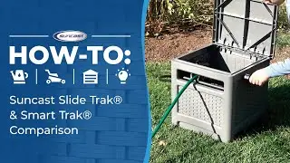 Suncast Slide Trak® & Smart Trak® Comparison