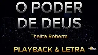 O poder de Deus - Thalita Roberta - PLAYBACK COM LETRA