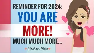 **AMAZING Reminder** You Are MORE! Much Much MORE ~ ULTIMATE Rampage by Abraham Hicks
