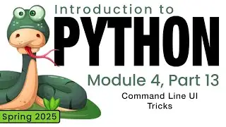 Python (Spring 2025) Module 4-13: Command Line UI Tricks