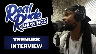 TRENUBB TALKS NEW MUSIC, LIFE STORY & MORE | REAL RUDE MORNINGS
