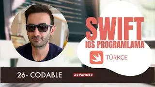 26- Codable / Swift ile iOS Programlama