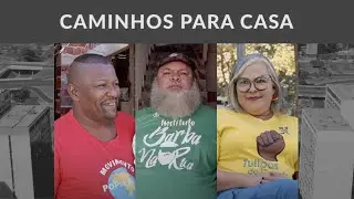 Documentário Caminhos para casa