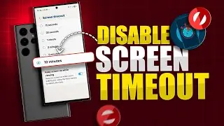 How To Disable Screen Timeout On Samsung Galaxy Phones!