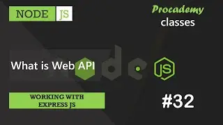 #32 What is Web API | Working with Express JS | A Complete NODE JS Course