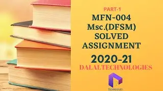 MFN-004 Solved Assignment 2021 (PART 1) || Msc.(DFSM) DalalTechnologies || IGNOU