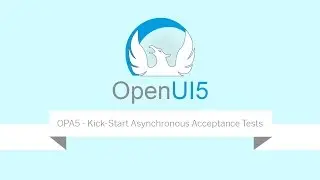 OPA5 - Kick-Start Asynchronous Acceptance Tests