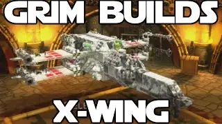 Grim Builds - X-Wing (Nuts & Bolts)