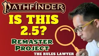 PATHFINDER 2.5? Rules Lawyer talks about the upcoming Pathfinder REMASTER books!