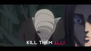 Obito Rage (Eren Yeager Edit)