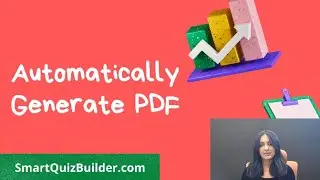 Automatically Generate PDF Report for your Quiz Outcomes - using Smart Quiz Builder!