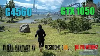 Pentium G4560 GTX 1050 in 2020 - Final Fantasy XV, The Evil within 2 1080p