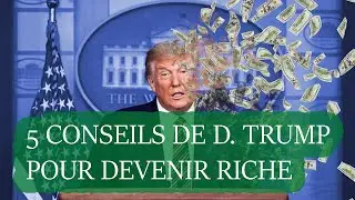Les Conseils Business Pour Devenir Riche de Donald Trump