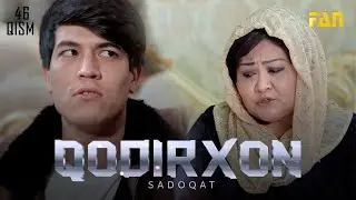 Qodirxon ( Sadoqat 46-qism 4-mavsum) | Кодирхон (Садоқат 46-кисм 4-мавсум)