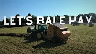 Let's Bale Hay- Putting up 234 round bales.