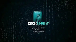 Zack Knight - Kamlee Ft Omer Nadeem (Official Audio)