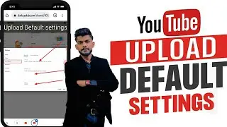 YouTube Upload Default Settings: Set Description, Tags & More by Default || 