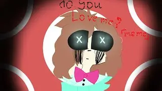Meme_Do you Love me?