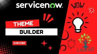 Theme Builder | How to Create Themes | How to Use Theme Builder | ServiceNow
