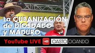 La CUBANIZACIÓN de DIOSDADO y MADURO