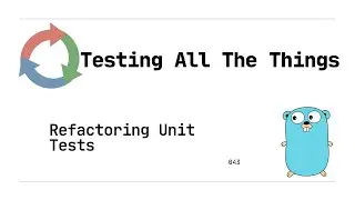 043: Refactoring Unit Tests during Test Driven Development - Sometime we delete Test (Golang)