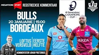 RadioRugby: EERSTE HELFTE | BULLS V BORDEAUX | CHAMPIONS CUP