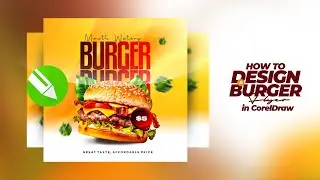 How to Design a Burger flyer in CorelDraw