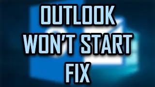 MICROSOFT OUTLOOK - OUTLOOK WON'T / CAN'T START FIX [2021]