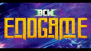 BCW End Game 2024